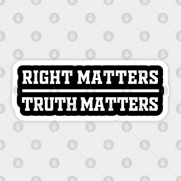 Right Matters Truth Matters Sticker by Malame